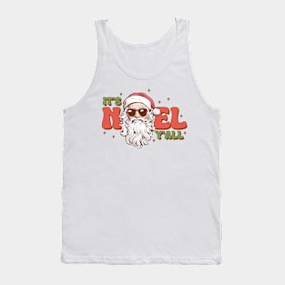 Its Noel yall Tank Top